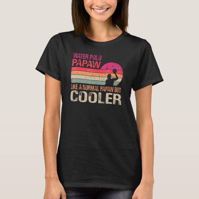 Water Polo Papaw Like A Normal Papaw But Cooler Vi (Front)