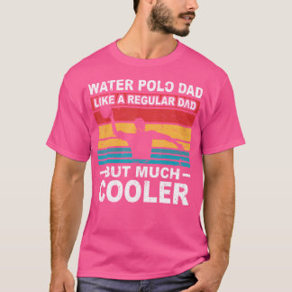 Water Polo Player Father Water Polo Sport Dad