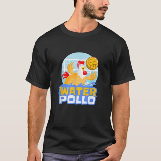 Water Polo Pun Funny Water Pollo Chicken T Shirt (Front)