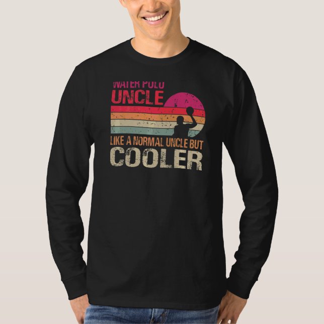 Water Polo Uncle Like A Normal Uncle But Cooler Vi (Front)