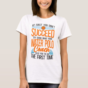 Water Polo Vintage If At First You Dont Succeed Tr