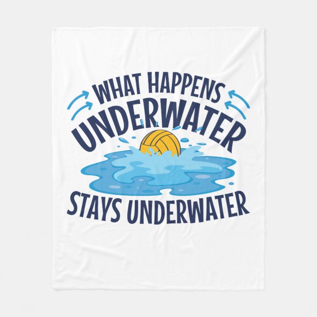 Water Polo What Happens Underwater Fleece Blanket (Front)