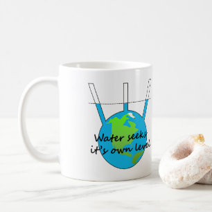 Water seeks it's own level funny flat earther  coffee mug