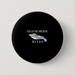 Water Ski Boat Lake Lover Old School Rules Water S 6 Cm Round Badge