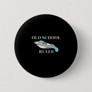 Water Ski Boat Lake Lover Old School Rules Water S 6 Cm Round Badge