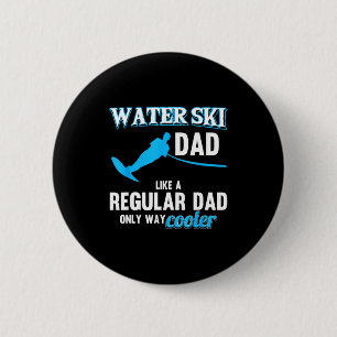 Water ski dad like a regular dad beach athletes 6 cm round badge