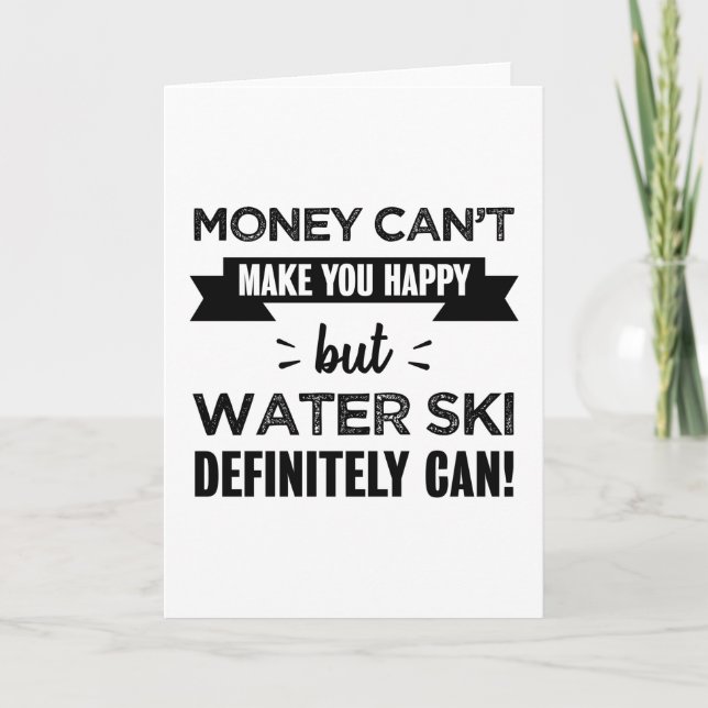 Water Ski makes you happy Funny Gift Card (Front)