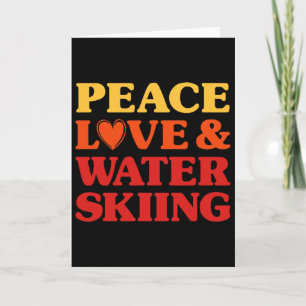 Water Skiing I Love Water Skiing For Women And Men Card