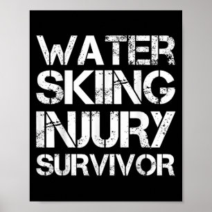 Water Skiing Injury Survivor Poster