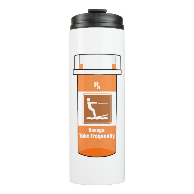 Water Skiing Is My Drug Thermal Tumbler (Front)
