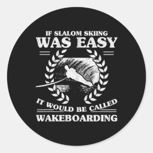 Water Skiing Wakeboarding Retro Slalom Skiing Was Classic Round Sticker