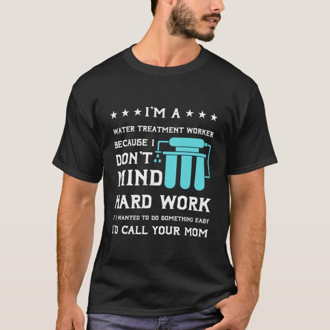 Water treatment specialist worker T-Shirt (Front)