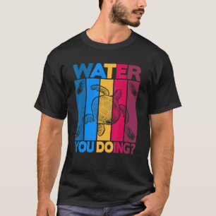 Water You Doing Vintage Tortoise T-Shirt