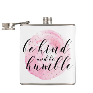 Watercolor Be Kind and Be Humble Quote Hip Flask