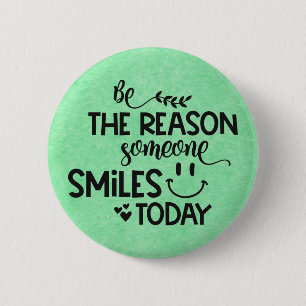 Watercolor - Be the reason someone smiles today 6 Cm Round Badge