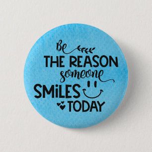 Watercolor - Be the reason someone smiles today 6 Cm Round Badge