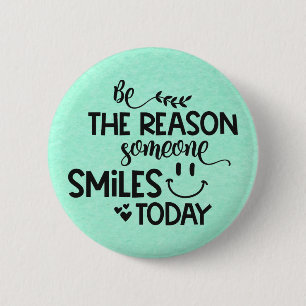 Watercolor - Be the reason someone smiles today 6 Cm Round Badge