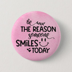 Watercolor - Be the reason someone smiles today 6 Cm Round Badge