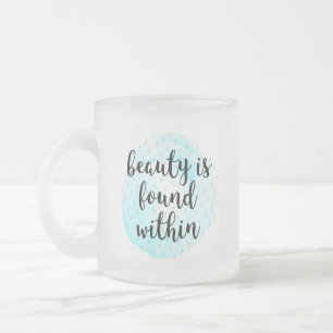 Watercolor Beauty Quote Frosted Glass Coffee Mug