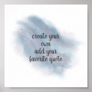 watercolor blue grey add a quote paint strokes  poster