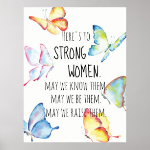 Watercolor Butterfly Here's to Strong Women Quote Poster