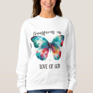 Watercolor butterfly with Christian quote: "God's  Sweatshirt