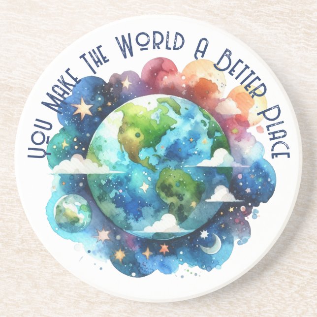 Watercolor Earth - You Make The World... Coaster (Front)