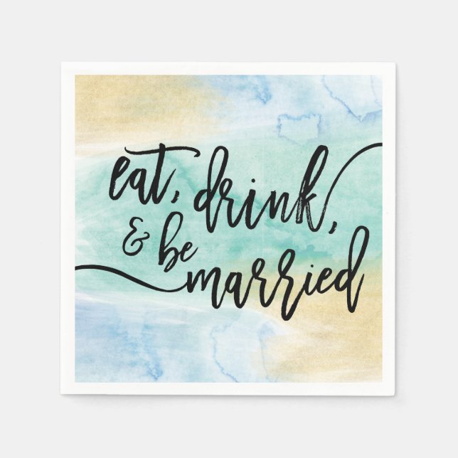 Watercolor Eat Drink And Be Married Wedding Napkin (Front)