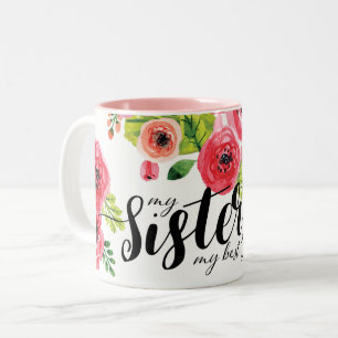 Watercolor Floral My Sister My Best Friend Two-Tone Coffee Mug