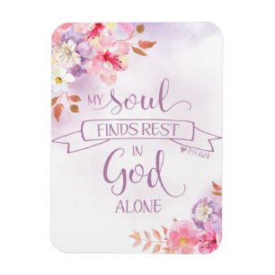 Watercolor Floral, My Soul Finds Rest - Ps 62:1 Magnet