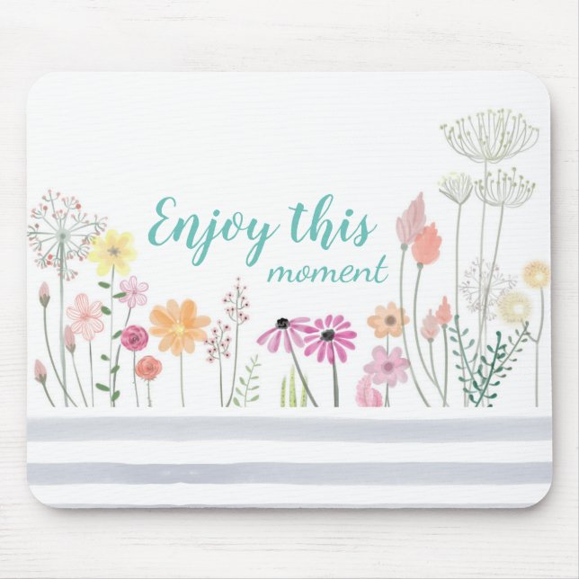 Watercolor Flower Meadow Enjoy this Moment Mouse Mat (Front)