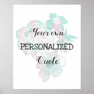 Watercolor flowers Personalised quote Poster