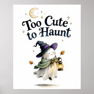 Watercolor Ghost Halloween Too Cute To Haunt Poster