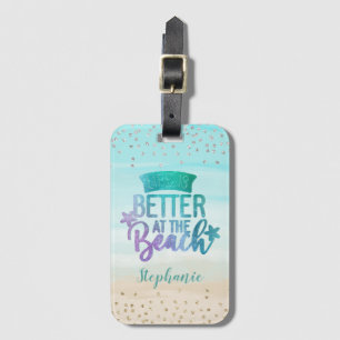 Watercolor Glitter Life Is Better at the Beach Lug Luggage Tag
