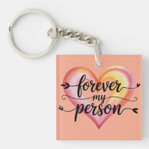 Watercolor Love Quote: "Forever My Person" Script  Key Ring