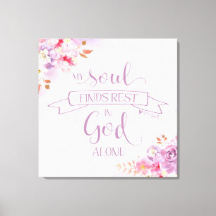 Watercolor My Soul Finds Rest, Ps 62:1 Canvas Print