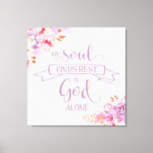 Watercolor My Soul Finds Rest, Ps 62:1 Canvas Print