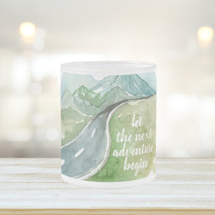 Watercolor Nature Let's The Next Adventure Begin Frosted Glass Coffee Mug