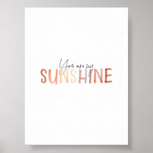 Watercolor neutral brown you are my sunshine print