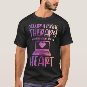 Watercolor Occupational Therapy Come From Heart  T T-Shirt