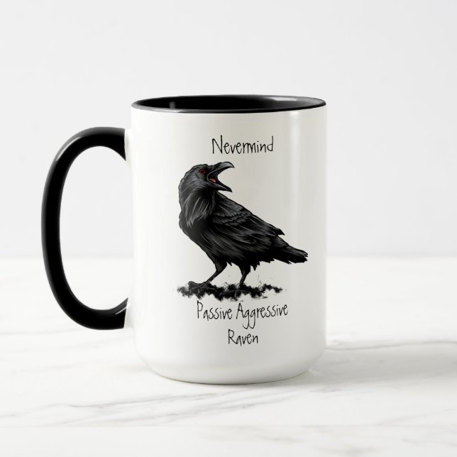 Watercolor Passive Aggressive Raven fun Quote  Mug (Left)