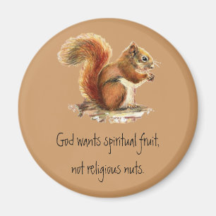 Watercolor Red Squirrel, Funny Quote Magnet