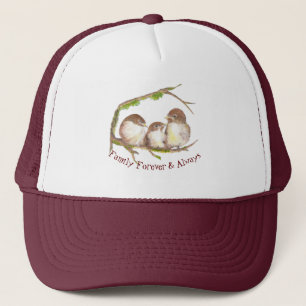 Watercolor Sparrow Bird Family Forever Quote Trucker Hat