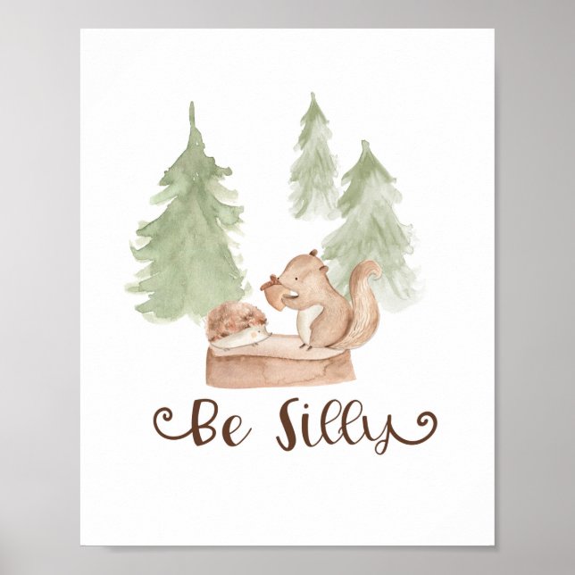 Watercolor Squirrel Woodland Be Silly Nursery Poster (Front)