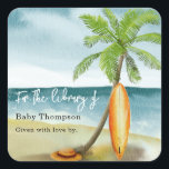 Watercolor surf beach - for the library of square sticker<br><div class="desc">Baby on Board! Baby shower invitation - perfect for a summer baby shower. Beach theme. Watercolor design has a ocean and beach scene with surfboard,  palm tree and summer hat.</div>