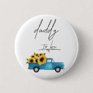 Watercolor Truck with Sunflowers Daddy To Be 6 Cm Round Badge