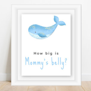 Watercolor whale - How big is Mummy's belly Poster