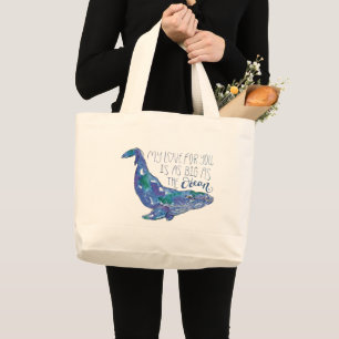 Watercolor Whale - Love as Big as The Ocean Large Tote Bag