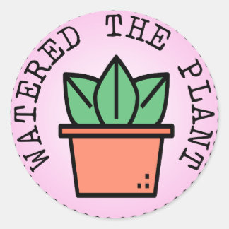 Watered the Plant (Adulting Merit Badge) Classic Round Sticker