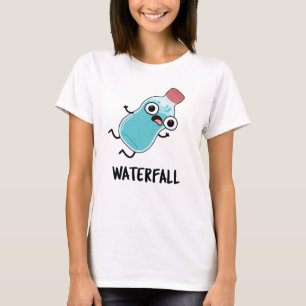 Waterfall Funny Water Pun  T-Shirt